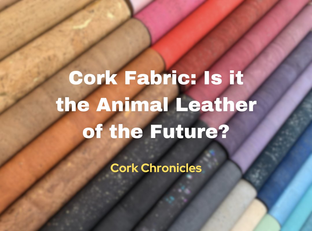 Cork Fabric: Is it the Animal Leather of the Future? - Texas Cork Company