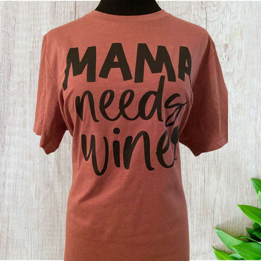 “Mama Needs Wine” T-shirt -SHIRT-0003 - Texas Cork Company