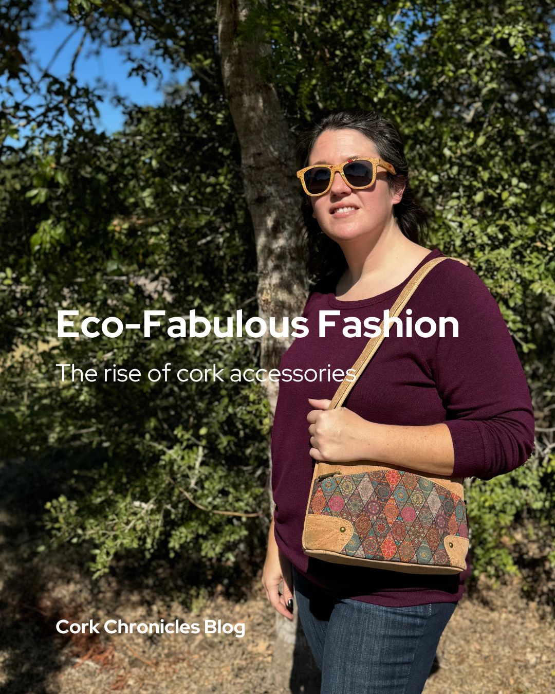 Woman carrying eco-fashion accessories: cork bag and wearing floating cork sunglasses.