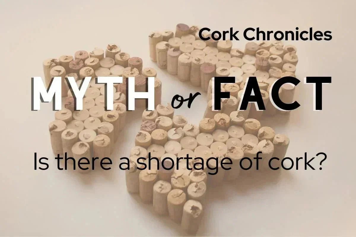 Myth or Fact: Is There a Shortage of Cork?