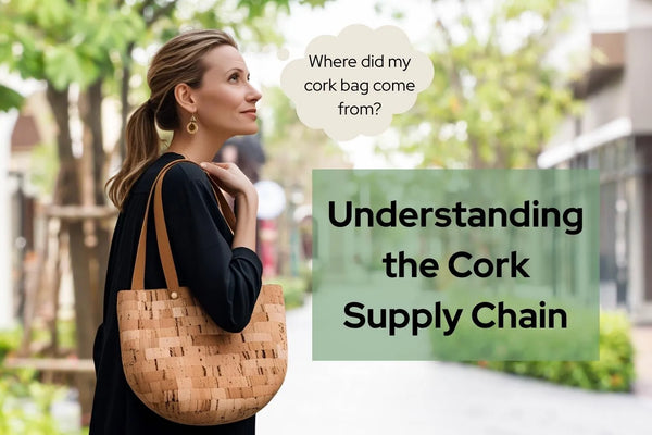 Where Is My Cork Bag Made? The Cork Supply Chain