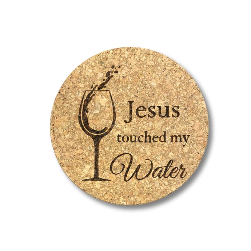 Engraved Cork Coasters (Wine glass with "Jesus touched my Water" phrase) - Set of 4 - Texas Cork Company